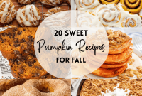 20 Sweet Pumpkin Recipes for Fall Breakfasts and Desserts
